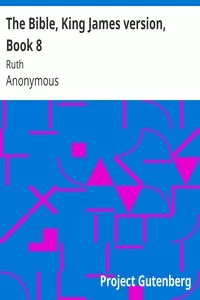 The Bible, King James version, Book 8: Ruth