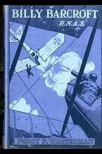 Billy Barcroft, R.N.A.S.: A Story of the Great War