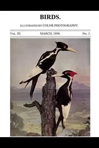 Birds and All Nature, Vol. 3, No. 3, March 1898
