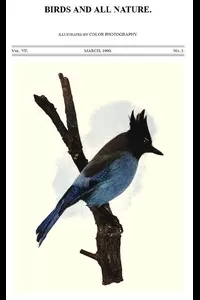 Birds and All Nature, Vol 7, No. 3, March 1900