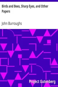 Birds and Bees, Sharp Eyes, and Other Papers