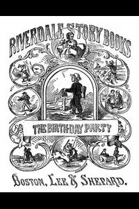 The Birthday Party: A Story for Little Folks
