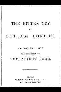 The Bitter Cry of Outcast London