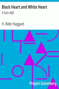 Black Heart and White Heart: A Zulu Idyll
