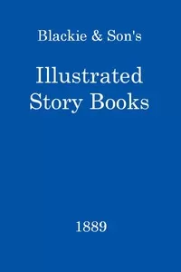 Blackie & Son's Illustrated Story Books Catalogue, 1889