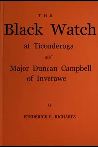 The Black Watch at Ticonderoga and Major Duncan Campbell of Inverawe