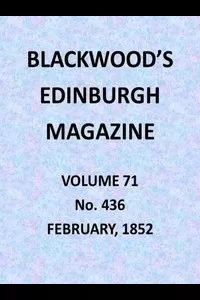 Blackwood's Edinburgh Magazine, Volume 71, No. 436, February 1852