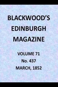 Blackwood's Edinburgh Magazine, Volume 71, No. 437, March 1852