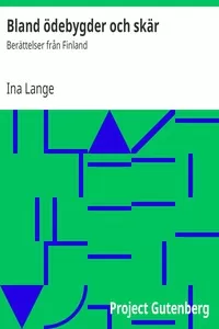 Bland Ã¶debygder och skÃ¤r: BerÃ¤ttelser frÃ¥n Finland