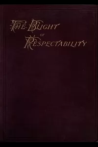 The Blight of Respectability