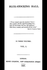 Blue-Stocking Hall, (Vol. 1 of 3)