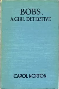 Bobs, a Girl Detective