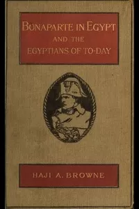 Bonaparte in Egypt and the Egyptians of To-day