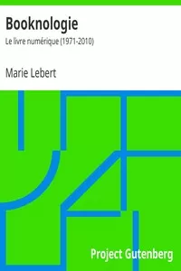 Booknologie: Le livre numÃ©rique (1971-2010)