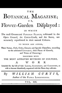 The Botanical Magazine,  Vol. 13
