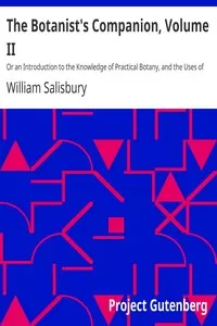 The Botanist's Companion, Volume II