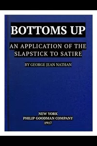 Bottoms Up: An Application of the Slapstick to Satire