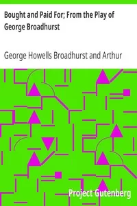 Bought and Paid For; From the Play of George Broadhurst