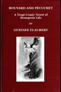 Bouvard and PÃ©cuchet: A Tragi-comic Novel of Bourgeois Life, part 2