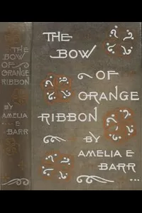 The Bow of Orange Ribbon: A Romance of New York