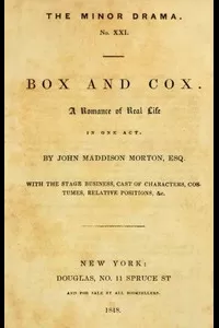 Box and Cox: A Romance of Real Life in One Act.
