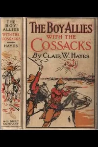 The Boy Allies with the Cossacks; Or, A Wild Dash over the Carpathians