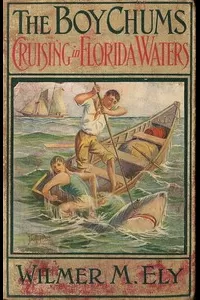 The Boy Chums Cruising in Florida Waters