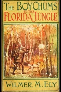 The Boy Chums in the Florida Jungle