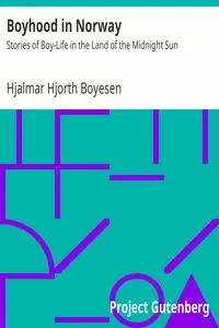 Boyhood in Norway: Stories of Boy-Life in the Land of the Midnight Sun