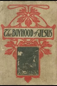 The Boyhood of Jesus