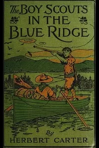 The Boy Scouts in the Blue Ridge; Or, Marooned Among the Moonshiners