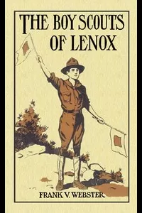 The Boy Scouts of Lenox; Or, The Hike Over Big Bear Mountain