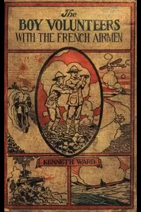 The Boy Volunteers with the French Airmen