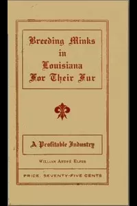 Breeding minks in Louisiana for their fur: A profitable industry