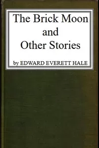 The Brick Moon, and Other Stories