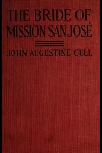 The Bride of Mission San JosÃ©: A Tale of Early California