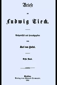 Briefe an Ludwig Tieck (1/4)