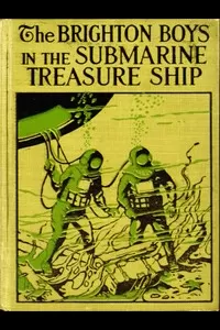 The Brighton Boys in the Submarine Treasure Ship