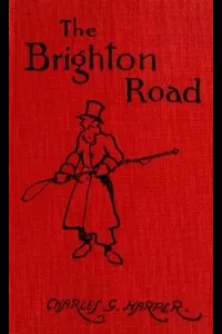 The Brighton Road: The Classic Highway to the South