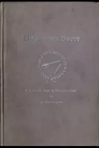 The Broken Sword; Or, A Pictorial Page in Reconstruction