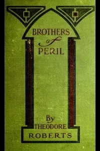 Brothers of Peril: A Story of old Newfoundland