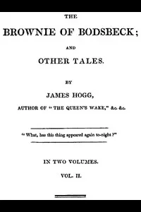 The Brownie of Bodsbeck, and Other Tales (Vol. 2 of 2)