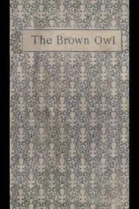 The Brown Owl: A Fairy Story