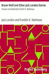 Brown Wolf and Other Jack London Stories