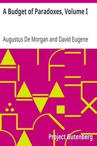 A Budget of Paradoxes, Volume I