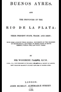 Buenos Ayres and the Provinces of the Rio de La Plata