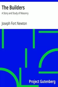The Builders: A Story and Study of Masonry