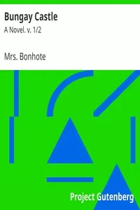 Bungay Castle: A Novel. v. 1/2