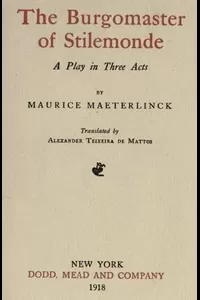 The Burgomaster of Stilemonde: A Play in Three Acts