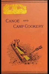 Canoe and Camp Cookery
